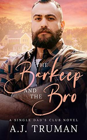 The Barkeep and the Bro (Single Dads Club #3)