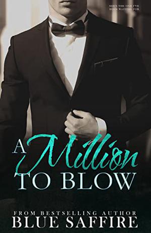 A Million to Blow by Blue Saffire