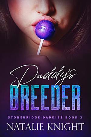 Daddy's Breeder (Stonebridge Daddies #2)