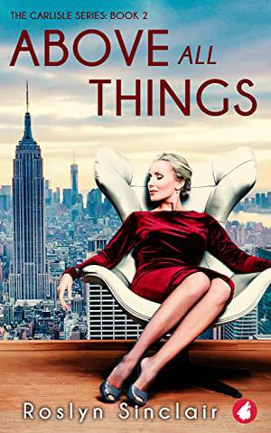 Above All Things by Roslyn Sinclair