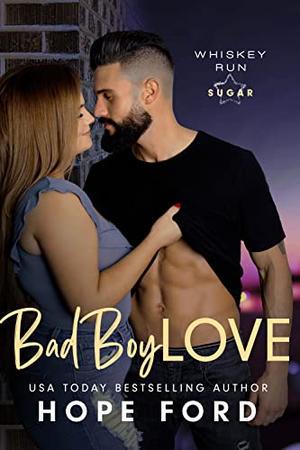 Bad Boy Love (Whiskey Run: Sugar #4)