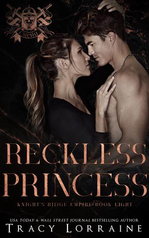 Reckless Princess (Knight's Ridge Empire #8)