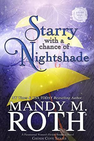 Starry with a Chance of Nightshade by Mandy M. Roth
