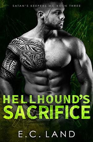 Hellhound's Sacrifice by E.C. Land