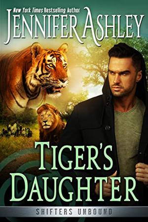 Tiger's Daughter (Shifters Unbound #14)