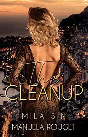 The Cleanup by Mila Sin, Manuela Rouget