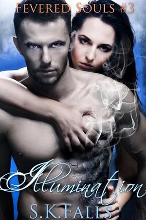 Illumination (Fevered Souls #1.3)