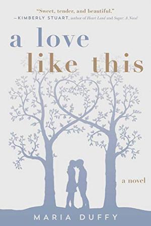 A Love Like This by Maria Duffy
