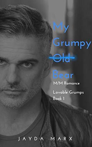 My Grumpy Old Bear by Jayda Marx