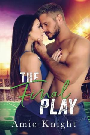 The Final Play by Amie Knight