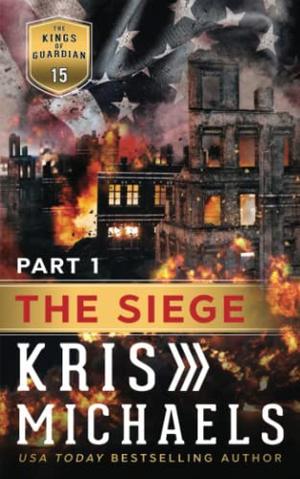 The Siege, Part 1 (Kings of Guardian #13)