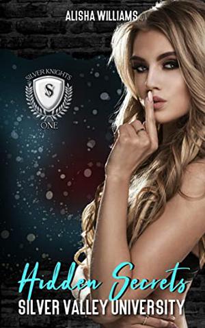 Hidden Secrets by Alisha Williams