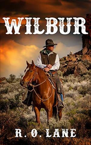Wilbur by R. O. Lane