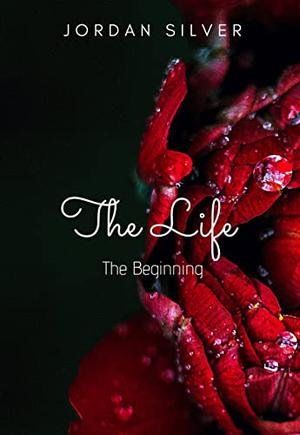 The Beginning (The Life #1)