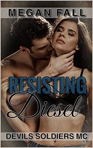 Resisting Diesel by Megan Fall