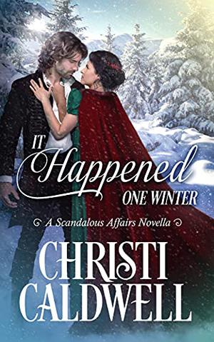 It Happened One Winter (Scandalous Affairs #4)