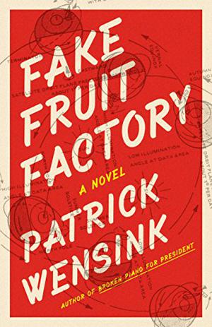 Fake Fruit Factory by Patrick Wensink