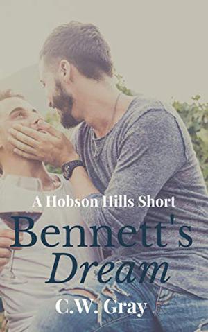 Bennett's Dream by C.W. Gray