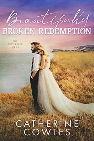 Beautifully Broken Redemption (Sutter Lake #5)