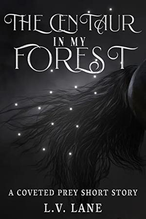 The Centaur in My Forest (Coveted Prey #8.5)