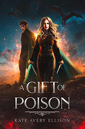 A Gift of Poison (The Kingmakers' War #1)