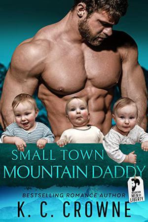 Small Town Mountain Daddy by K.C. Crowne