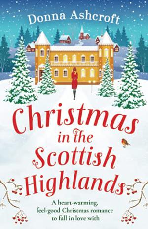 Christmas in the Scottish Highlands by Donna Ashcroft