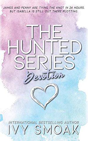 The Hunted Series: The Complete Collection by Ivy Smoak