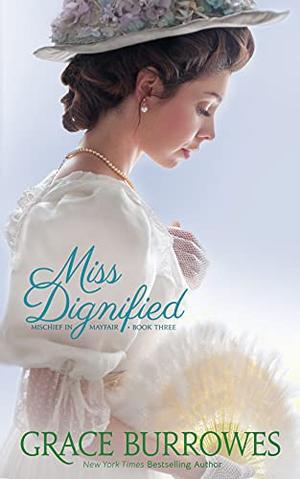 Miss Dignified (Mischief in Mayfair #3)