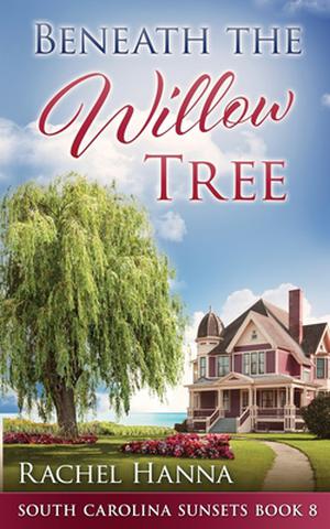 Beneath The Willow Tree (South Carolina Sunsets #8)