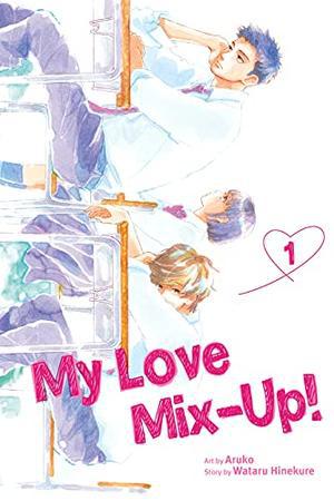 My Love Mix-Up!, Vol. 1 (My Love Mix-Up! #1)