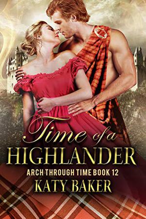 Time of a Highlander by Katy Baker
