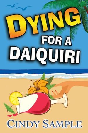 Dying for a Daiquiri (Laurel McKay Mysteries #3)