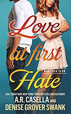 Love at First Hate (Bad Luck Club #1)