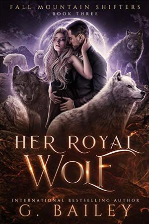 Her Royal Wolf (Fall Mountain Shifters #3)
