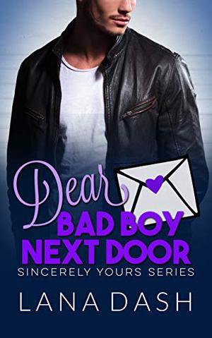 Dear Bad Boy Next Door (Sincerely Yours #3)