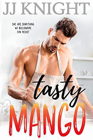 Tasty Mango by J.J. Knight