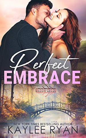 Perfect Embrace (Mason Creek #8)