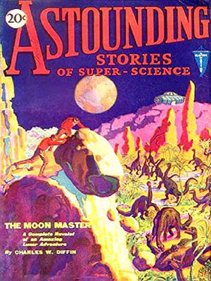 Astounding Stories of Super-Science (Astounding Stories of Super-Science #6)