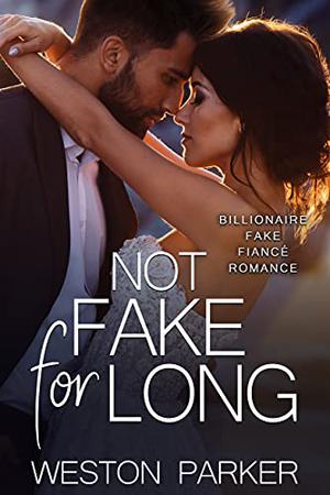 Not Fake for Long by Weston Parker