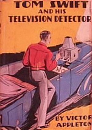 Tom Swift and His Television Detector, or, Trailing the Secret Plotters (Tom Swift Sr. #36)