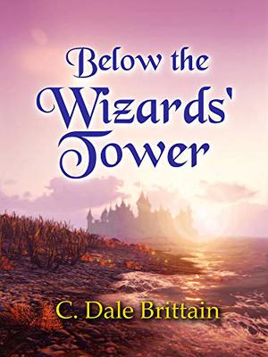 Below the Wizards' Tower (Daimbert #8)