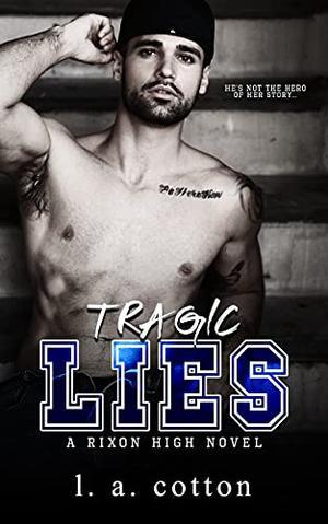 Tragic Lies by L.A. Cotton