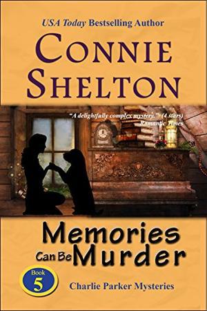 Memories can be Murder by Connie Shelton