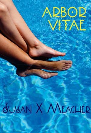 Arbor Vitae by Susan X. Meagher