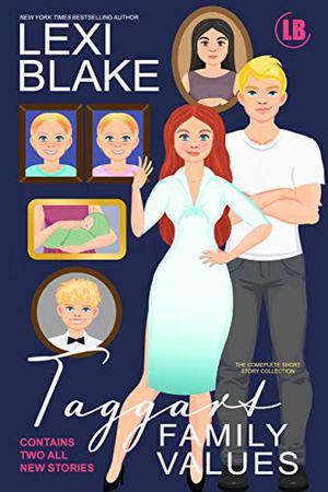 Taggart Family Values by Lexi Blake