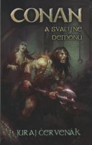 Conan a svatyně démonů by Juraj Červenák
