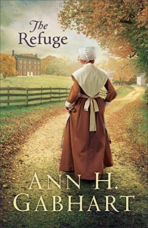 The Refuge by Ann H. Gabhart