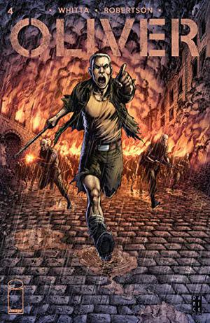 Oliver #4 by Gary Whitta