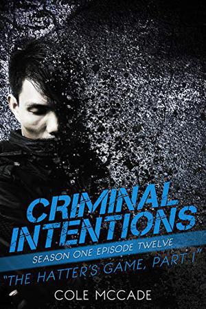 The Hatter's Game, Part I by Cole McCade